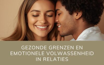 Gezonde grenzen en emotionele volwassenheid in relaties