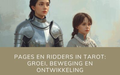 Pages en Ridders in tarot: groei, beweging en ontwikkeling